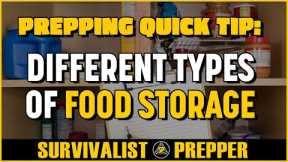Beginning Prepper Quick Tip: Types of Food Storage
