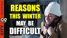 This Winter Will Be Challenging. Here's Why...