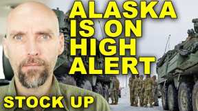 WARNING TO MY VIEWERS. ALASKA ATTACK. GET READY. ARMY ON HIGH ALERT.