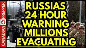 RUSSIAS 24 HOUR WARNING! MILLIONS EVACUATING, DIESEL COLLAPSE