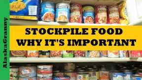 Stockpile Food...Why It's Important...Important Prepping Tips