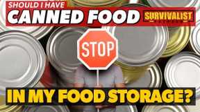 Should Preppers Have Canned Food in Their Food Storage?