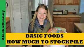 Basic Foods...How Much To Stockpile For A Year