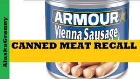 Canned Meat Recalled...Massive Meat Recalls...ConAgra Meats Unsafe Cans