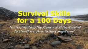 Survival Skills for a 100 Days