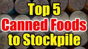 The BEST Canned Food to STOCKPILE – Get Prepping NOW!