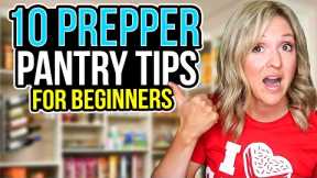 10 PREPPER PANTRY TIPS FOR BEGINNERS | FOOD STORAGE TIPS