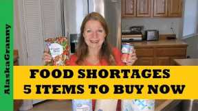 Food Shortages 5 Items To Buy Now...Add To Prepping Supplies