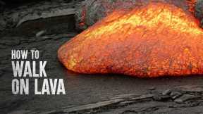 How to Survive Walking on Lava