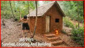 365 Days How I Survival, Cooking And Building In The Rain Forest - Full Video