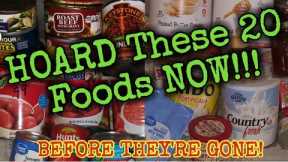 Hoard These 20 Foods NOW, Before They're Gone! Stack it to The Rafters/Keep Prepping