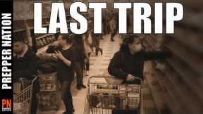 It's Your LAST SHOPPING TRIP - Preppers 2023