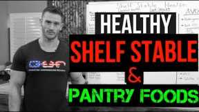 HEALTHIEST Shelf Stable Foods You NEED to Buy (Food Storage and Prep)