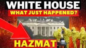 What the Heck is Happening at the WHITE HOUSE‼️ HAZMAT | shtf