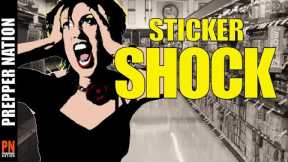 Serious STICKER SHOCK is Coming! - Preppers 2023