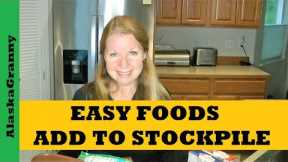 Easy Foods Add To Food Storage Stockpile...Food For Emergencies...Prepper Pantry