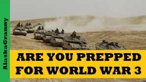 Are You Prepped For World War 3...Prepping Supplies Buy Now