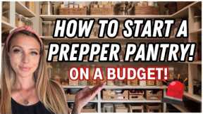 How To Start a Prepper Pantry | Emergency Food Storage | Budget Friendly Prepping