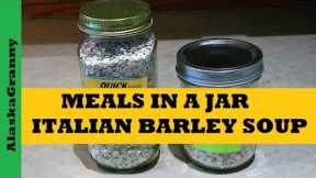 Meals In A Jar Italian Barley Soup Mix...Shelf Meals Prepper Pantry Food Stockpile