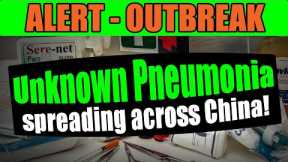 ALERT - Pneumonia Outbreak - Spreading across China