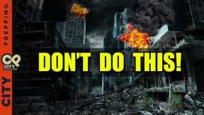 10 Critical Mistakes Preppers Make When SHTF