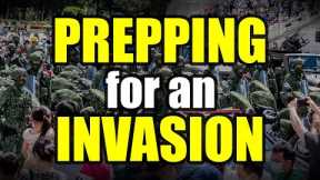Are You Ready for an Invasion Essential PREPS to stockpile NOW!