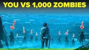 YOU vs 1000 ZOMBIES - How To Defeat and Survive a Zombie Horde