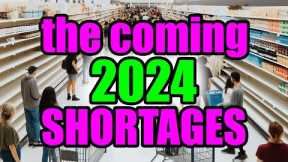JUST IN – Major SHORTAGES Announced for 2024 – Prepare NOW!