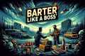 Barter Like A Boss: The Ultimate SHTF 
