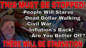You Will Starve! - Officials Warn: Brace Yourself For A Catastrophic Food Shortage