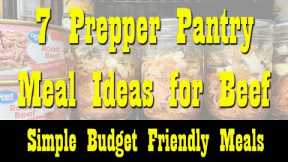 7 Prepper Pantry Meal Ideas Using Canned Beef ~ Food Storage Meals