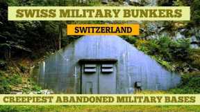 SWISS MILITARY BUNKERS Switzerland/CREEPY ABANDONED MILITARY BASES