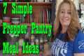 7 Simple Prepper Pantry Meal Ideas ~
