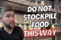 DO NOT STOCKPILE FOOD! (This Way) 5