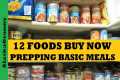 12 Easy Foods To Buy Now...Keep
