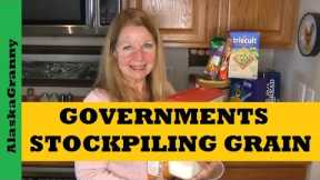 Governments Stockpiling Grain...Should You Stock Up...Prepping Food Storage Grains