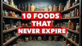 10 FOODS TO STOCKPILE THAT NEVER EXPIRE! Best Prepping Food