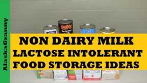 Non Dairy Milk For Prepper Pantry...Lactose Intolerant Food Storage