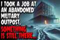 I Took a Job at an Abandoned Military 