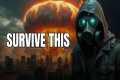 How to Survive a Nuclear Explosion —