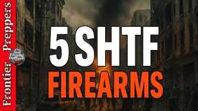 💥 5 SHTF Firearms 💥 #prepping #prepper #shtf #ww3 #edc