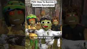 POV: How To Survive A Zombie Apocalypse