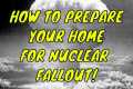 How To Prepare Your Home As A Nuclear 
