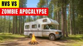 Are RVs GOOD in a Zombie Apocalypse?