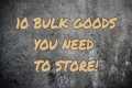 10 Best Bulk Food Storage Preps!