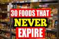 30 Foods To STOCKPILE That NEVER
