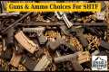 Guns & Ammo Choices for SHTF