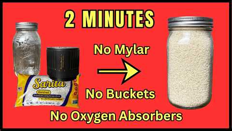 2 Minutes To Long Term Food Storage: No Mylar, No Buckets, No Oxygen Absorbers