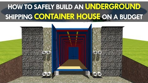 How to Build an Off-Grid Underground Shipping Container House Safely and Cheaply 2018 | SHELTERMODE