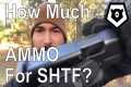 How much ammo for SHTF? Prepper
